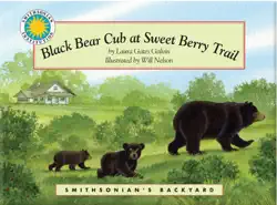 black bear cub at sweet berry trail, a smithsonian's backyard book book cover image