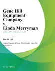 Gene Hill Equipment Company v. Linda Merryman synopsis, comments
