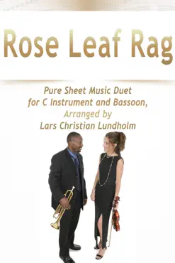 rose leaf rag pure sheet music duet for c instrument and bassoon, arranged by lars christian lundholm book cover image