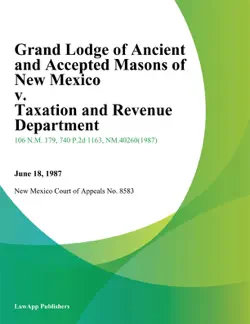 grand lodge of ancient and accepted masons of new mexico v. taxation and revenue department book cover image