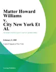 Matter Howard Williams v. City New York Et Al. synopsis, comments