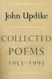 Collected Poems of John Updike, 1953-1993 synopsis, comments