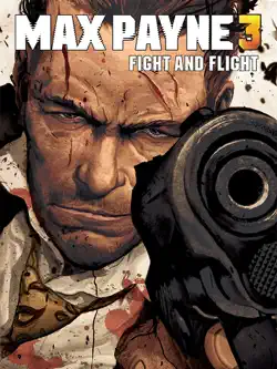 max payne 3: fight and flight book cover image