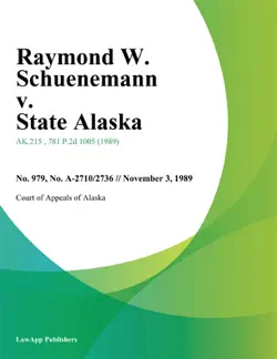 raymond w. schuenemann v. state alaska book cover image