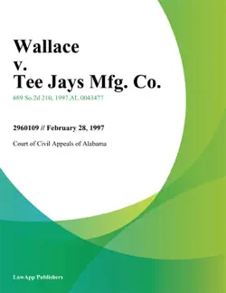wallace v. tee jays mfg. co. book cover image