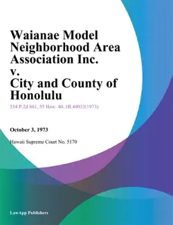waianae model neighborhood area association inc. v. city and county of honolulu book cover image