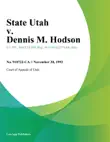 State Utah v. Dennis M. Hodson synopsis, comments