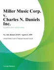 Miller Music Corp. v. Charles N. Daniels Inc. synopsis, comments