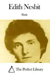 Works of Edith Nesbit synopsis, comments