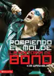 Rompiendo el molde, la historia de Bono synopsis, comments