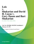 Lois v. Shakarian and David H. Lucas v. Gary Daum and Bart Shakarian