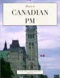 History of Canadian Prime Ministers book summary, reviews and download