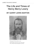 The Life and Times of Henry Berry Lowry book summary, reviews and download
