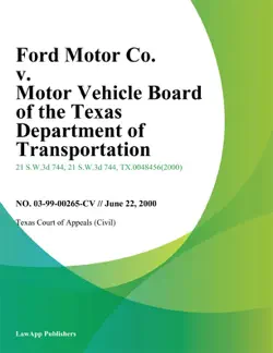 ford motor co. v. motor vehicle board of the texas department of transportation book cover image