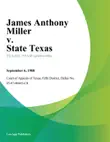 James Anthony Miller v. State Texas synopsis, comments