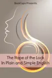 The Rape of the Lock In Plain and Simple English synopsis, comments