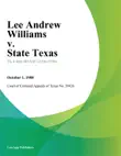 Lee Andrew Williams v. State Texas synopsis, comments