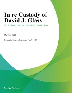 in re custody of david j. glass book cover image