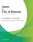 James v. City of Houston synopsis, comments
