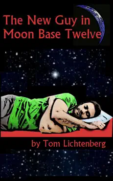 the new guy in moon base twelve imagen de la portada del libro