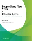 People State New York v. Charles Lewis sinopsis y comentarios