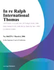 In Re Ralph International Thomas synopsis, comments