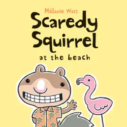 scaredy squirrel at the beach book cover image