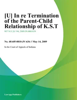 in re termination of the parent-child relationship of k.s.t. imagen de la portada del libro