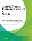 Atlantic Mutual Insurance Company v. Wendy sinopsis y comentarios