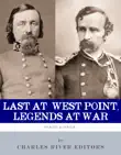 Last at West Point, Legends at War: The Lives and Legacies of George Pickett and George Custer sinopsis y comentarios