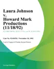 Laura Johnson v. Howard Mark Productions synopsis, comments