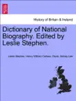 Dictionary of National Biography. Edited by Leslie Stephen. VOL.LV synopsis, comments