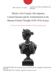 'Meclis-I Ali-I Umumi' (The Supreme Conseil-General) and the Transformation in the Ottoman Political Thought (1839-1876) (Essay) sinopsis y comentarios