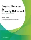 Snyder Elevators v. Timothy Baker And synopsis, comments