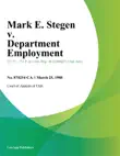 Mark E. Stegen v. Department Employment synopsis, comments