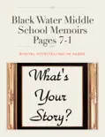 Black Water Middle School Memoirs Pages 7-1 reviews