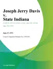Joseph Jerry Davis v. State Indiana synopsis, comments