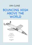 Bouncing High Above the World synopsis, comments