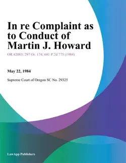 in re complaint as to conduct of martin j. howard book cover image