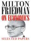 Milton Friedman on Economics synopsis, comments