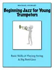 Beginning Jazz for Young Trumpeters synopsis, comments