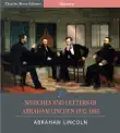 Speeches and Letters of Abraham Lincoln 1832-1865 sinopsis y comentarios