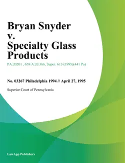 bryan snyder v. specialty glass products book cover image
