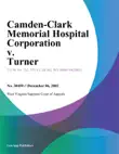 Camden-Clark Memorial Hospital Corporation v. Turner synopsis, comments