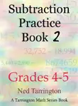 Subtraction Practice Book 2, Grades 4-5 synopsis, comments