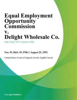 equal employment opportunity commission v. delight wholesale co. book cover image