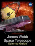 James Webb Space Telescope Science Guide e-book