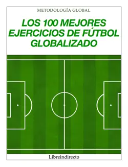 los 100 mejores ejercicios de fútbol globalizado imagen de la portada del libro