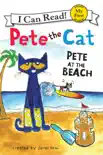 Pete the Cat: Pete at the Beach e-book