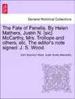 The Fate of Fenella. By Helen Mathers, Justin N. [sic] McCarthy, Mrs. Trollope and others, etc. The editor's note signed: J. S. Wood. sinopsis y comentarios